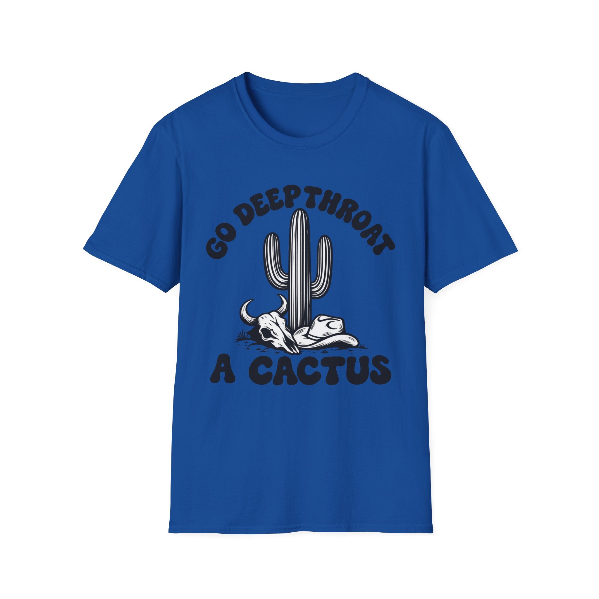 T-Shirt — “Go Deepthroat a Cactus” Cactus Graphic Tee