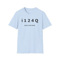 Funny 'i124Q (Say It Out Loud)' T-Shirt
